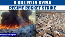 Syria: Nine killed in shelling of Idlib tent settlements | Oneindia News *International