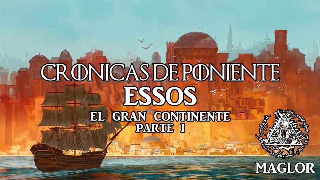 LA CASA DEL DRAGÓN ⚔️Essos (Parte 1) ⚔️Las Ciudades Libres, el Rhoyne y Valyria