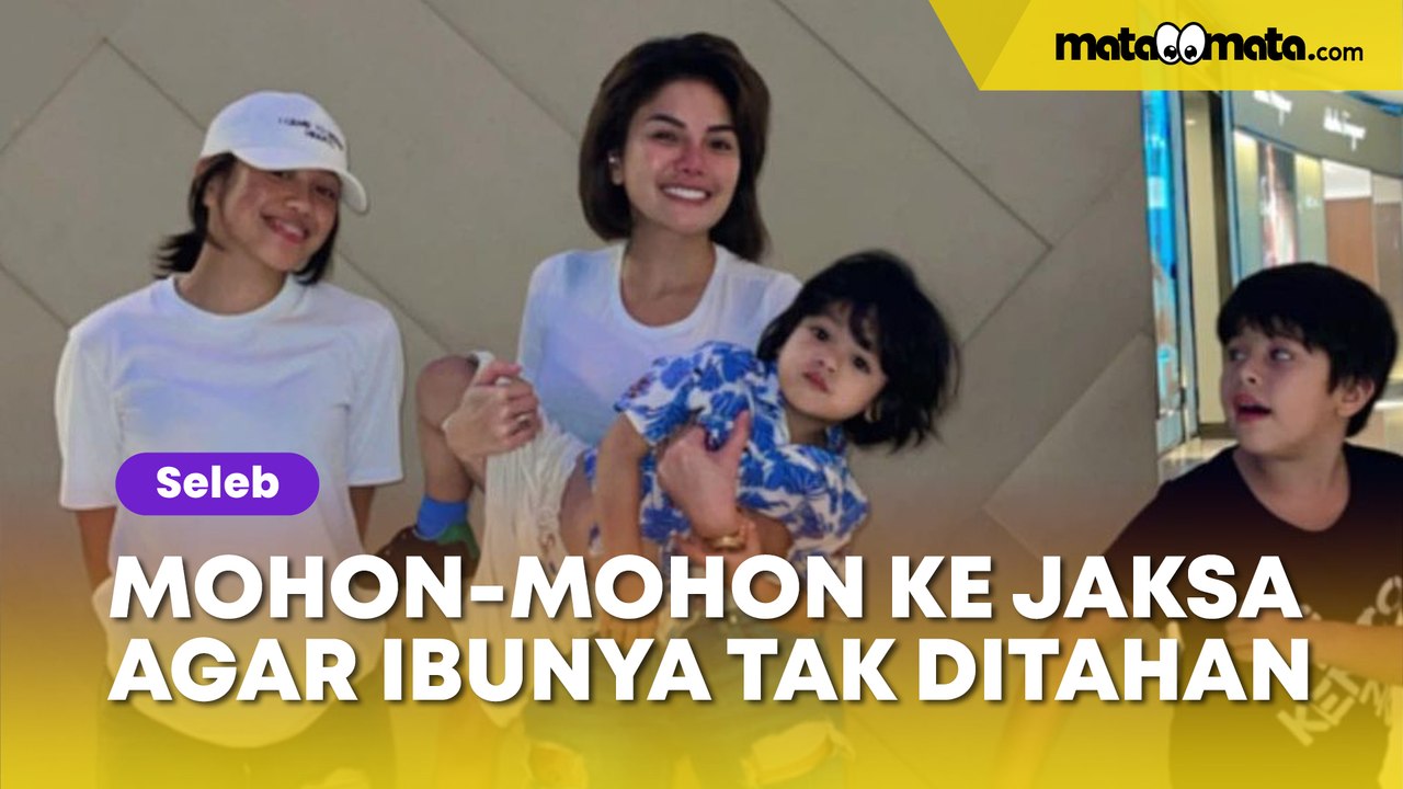 Belum Sanggup Urus Adiknya, Putri Sulung Nikita Mirzani Mohon-Mohon ke Jaksa Agar Ibunya Tak Ditahan