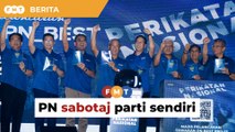 PN sabotaj diri sendiri di Sabah, Sarawak, kata penganalisis