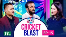 Cricket Blast EP 15 | Cricket Show |  ক্রিকেট ব্লাষ্ট |  NTV Sports