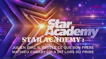 Star Academy : Julien ému, il révèle ce que son frère Mathieu Canaby lui a dit lors du prime