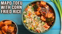 Mapo Tofu with Corn Fried Rice | Tofu Rice Bowl Recipe | Veg Combo Meals | Lunch Box Recipes