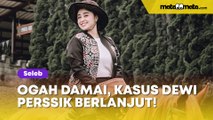 Ogah Damai, Kasus Dewi Perssik dan Ibu Paruh Baya Penghinanya Berlanjut!