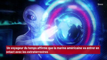 Un voyageur du temps affirme que la marine américaine va entrer en contact avec les extraterrestres !