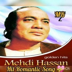 Mera Pyar tery jevan k, Mehdi Hassan