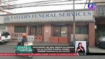 Pagkamatay ng mga inmate na naipon na sa Eastern Funeral Homes, iniimbestigahan na ng pulisya | SONA