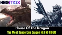 The Most Dangerous Dragon HAS NO RIDER!.  House Of The Dragon. Cannibal (dragon)