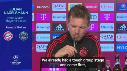 Drawing PSG is not a reward for winning the group - Nagelsmann