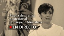 DIRECTO | Rueda de prensa posterior al Consejo de Ministros