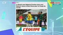 Le Brésil sans Firmino mais avec Gabriel Jesus et Dani Alves - Foot - CM