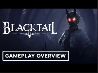 Blacktail | Official Gameplay Overview Trailer