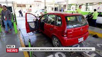 CANCELAN NUEVA VERIFICACIÓN VEHICULAR, PARA NO AFECTAR BOLSILLOS