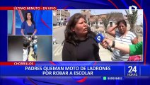 Chorrillos: Vecinos queman moto de ladrones que asaltaron a escolar