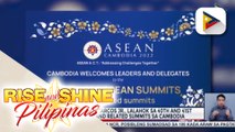 Pres. Ferdinand R. Marcos Jr., lalahok sa 40th and 41st ASEAN Summits and related summits sa Cambodia; Isyu sa West PH Sea, posible din talakayin ng Pangulo