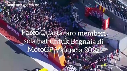 Moment  Fabio Quartararo memberi selamat untuk Bagnaia di MotoGP Valencia 2022