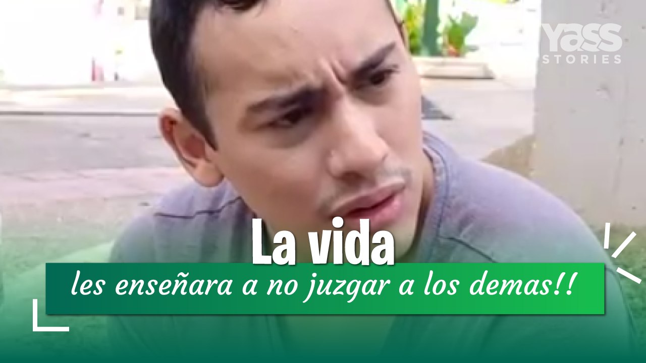 La vida les enseñará a no juzgar a unapersona solo por su condición de calle, a veces tienen mejor corazón que los demás