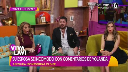 Montserrat Oliver asegura frenó comentarios de Yolanda Andrade por respeto a su esposa