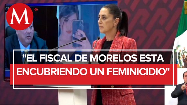 Caso Ariadna Fernanda: Sheinbaum acusa a Fiscalía de Morelos de encubrir a presunto feminicida
