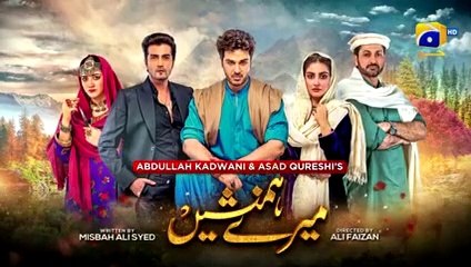 Meray Humnasheen Episode 24 - Ahsan Khan - Hiba Bukhari [Eng Sub] 23rd July 2022 -