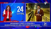 VES: Defensoría del Pueblo hace llamado a la MML para que coloque barandas en puente peatonal