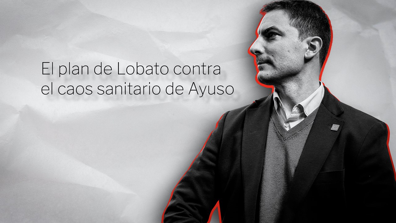 El plan de Lobato contra el caos sanitario de Ayuso