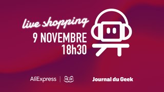 Live Shopping Journal du Geek x AliExpress
