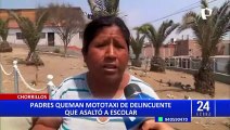 Chorrillos: ladrones intentan robar a escolar y vecinos le incendian la mototaxi