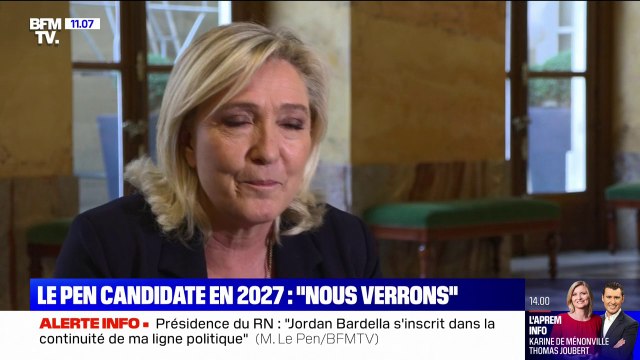 Marine Le Pen candidate en 2027 : Nous verrons, je verrai quelle est la situation en temps voulu, pour déterminer si je serai, ou pas, la candidate de notre famille politique