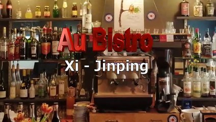 AU BISTRO - Xi Jinping (Président chinois)