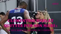 Clémentine Sarlat quittée par son mari : 