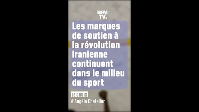 Le choix d'Angèle Chatelier - Les marques de soutien à la révolution iranienne continuent dans le milieu du sport
