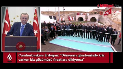 Cumhurbaşkanı Erdoğan:" Dünyanın gündeminde kriz varken biz gözümüzü fırsatlara dikiyoruz”
