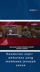 Miris , pengakuan sopir ambulans yg membawa jenazah alm yosua
