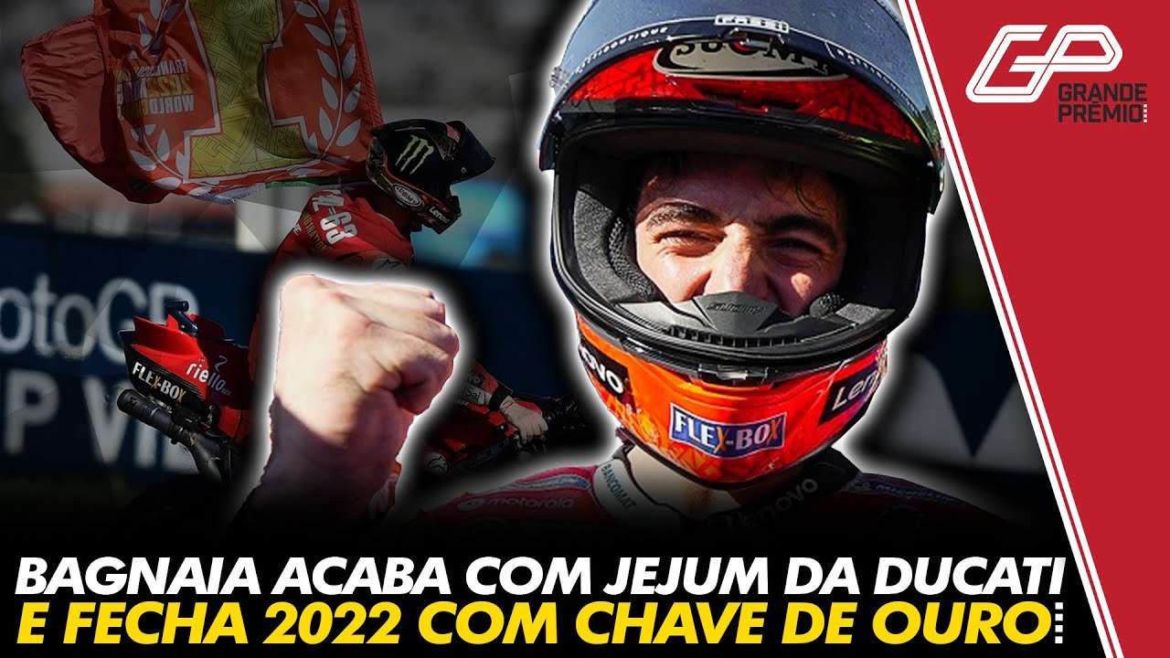 BAGNAIA ACABA COM JEJUM DA DUCATI E FECHA 2022 COM CHAVE DE OURO