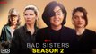Bad Sisters Season 2 Trailer | Apple TV+, Sharon Horgan, Eve Hewson, Sarah Greene, Air Date, Cast