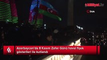Azerbaycan’da 8 Kasım Zafer Günü havai fişek gösterileri ile kutlandı