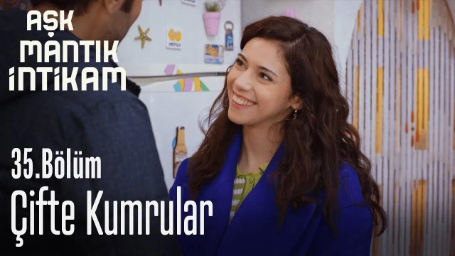 Çifte kumrular - Aşk Mantık İntikam 35. Bölüm