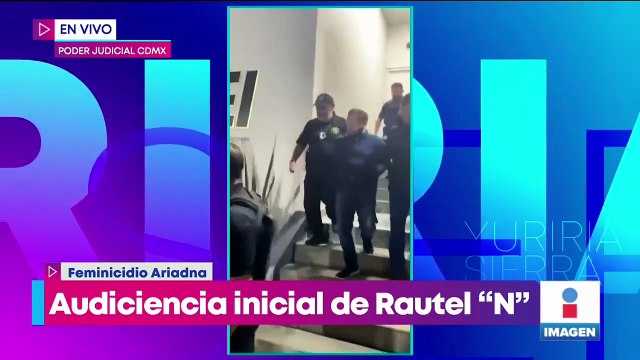 Caso Ariadna Fernanda: Dictan prisión preventiva oficiosa a Rautel N