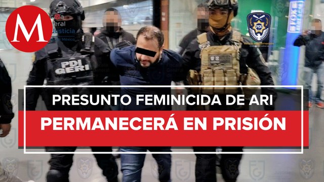 Dan prisión preventiva a Rautel N , presunto feminicida de Ariadna Fernanda