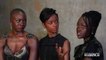 WATCH |The Ladies Of Black Panther Discuss The World of Wakanda
