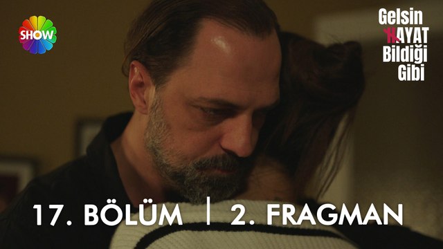 Gelsin Hayat Bildiği Gibi 17. Bölüm 2. Fragman