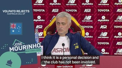 Mourinho happy Volpato rejects Australia World Cup call up