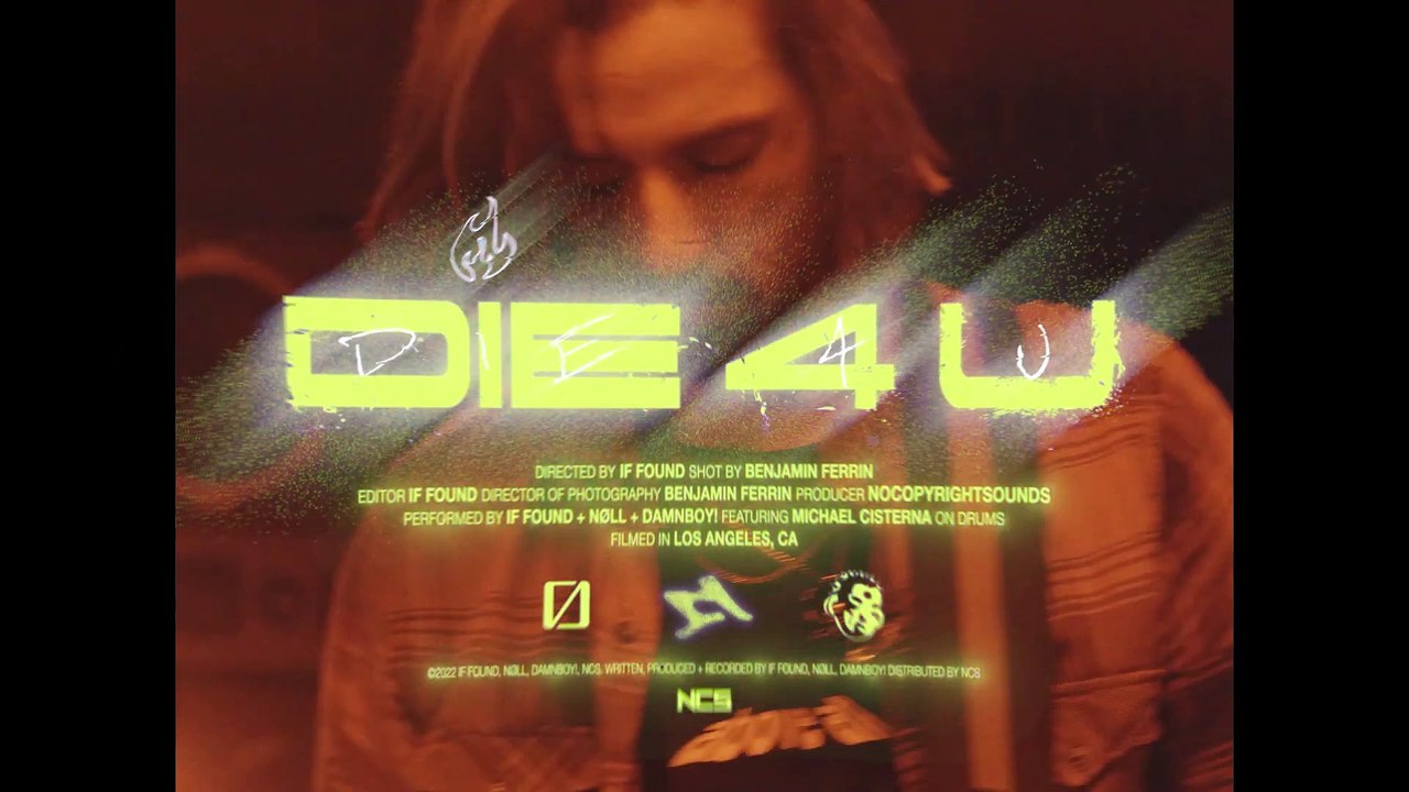 if found x nøll - die 4 u (feat. damnboy!) [NCS Release - Music Video]