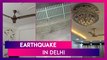 Earthquake In Delhi: Strong Tremors Felt In The National Capital After 6.3 Earthquake In Nepal