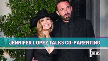 Jennifer Lopez Discusses Ben Affleck Co-Parenting With Jennifer Garner _ E! News