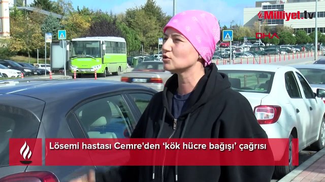 Lösemi hastası Cemre'den ‘kök hücre bağışı’ çağrısı
