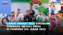 Cabor Angkat Besi Sukabumi Sumbang Medali Emas di Porprov XIV Jabar 2022