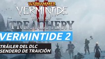 Warhammer Vermintide 2 - Tráiler Sendero de traición