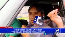 San Isidro: Policía no hace nada al ver a conductor manejando sobre la vereda